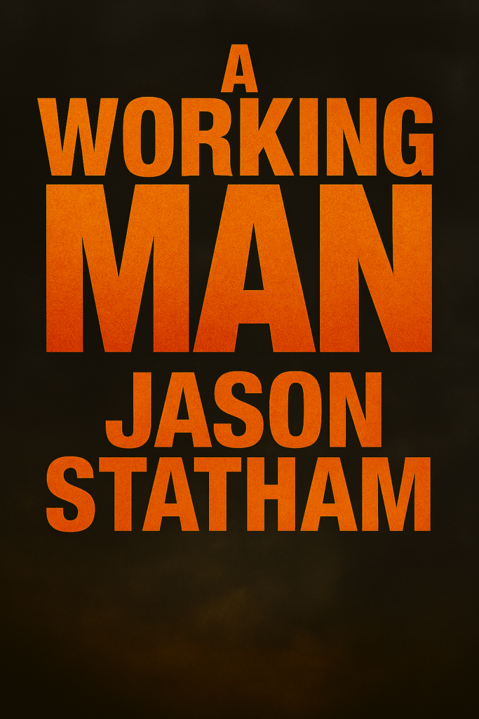 alt="A Working Man movie poster featuring Jason Statham with bold orange title text on black background."