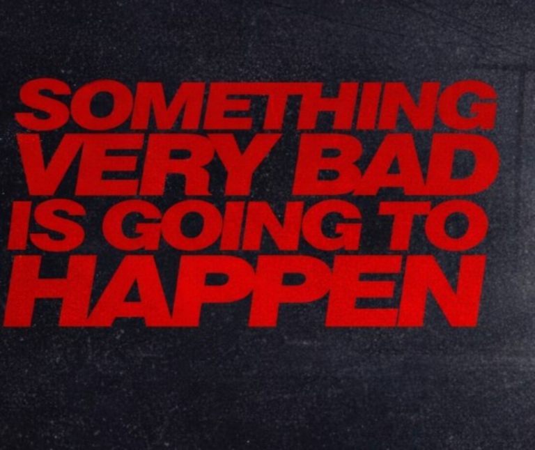 Something Very Bad Is Going To Happen review